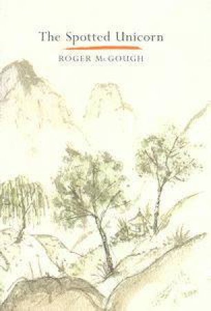 The Spotted Unicorn by Roger McGough