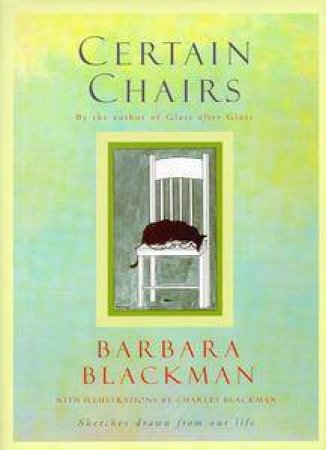 Certain Chairs by Barbara Blackman