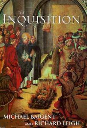 The Inquisition by Michael Baigent