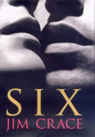 Six by Jim Crace