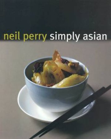 Simply Asian by Neil Perry