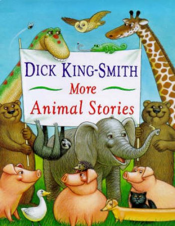 More Animal Stories by Dick King-Smith