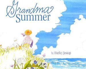 Grandma Summer by Harley Jessup