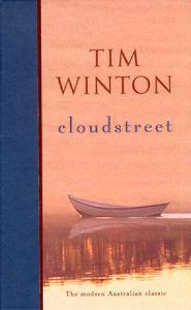 Cloudstreet - Gift Edition by Tim Winton