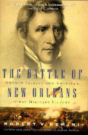 The Battle Of New Orleans by Robert V Remini