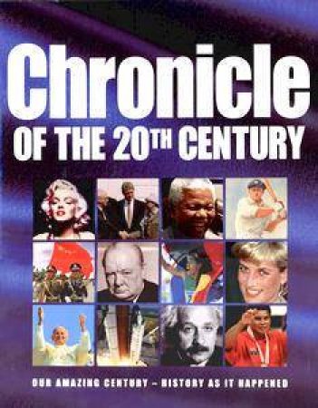 Chronicle of the Twentieth Century by John Ross