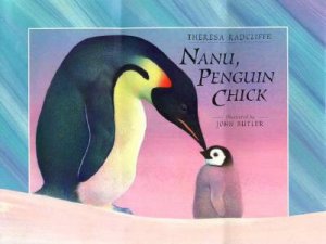 Nanu, Penguin Chick by Theresa Radcliff