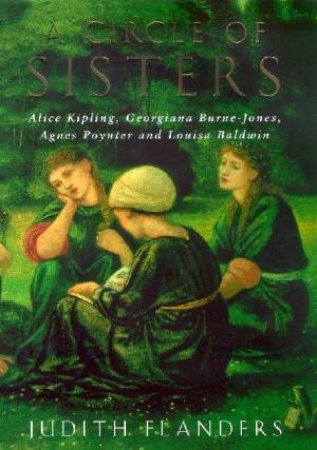 A Circle Of Sisters by Judith Flanders