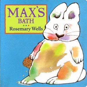 Max & Ruby: Max's Bath by Rosemary Wells