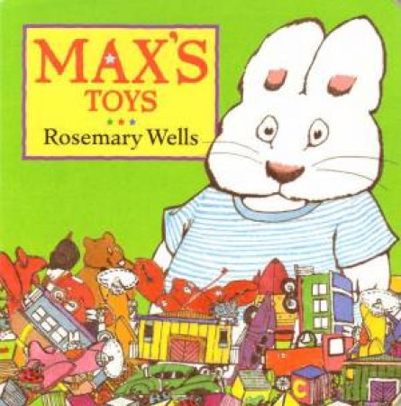 Max's Toys by Rosemary Wells