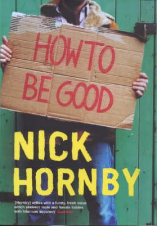 How To Be Good by Nick Hornby