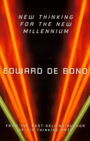 New Thinking For The New Millennium by Edward de Bono