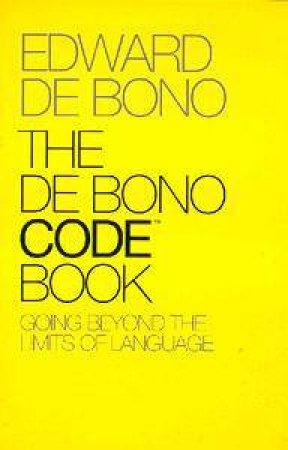 The De Bono Code Book by Edward de Bono