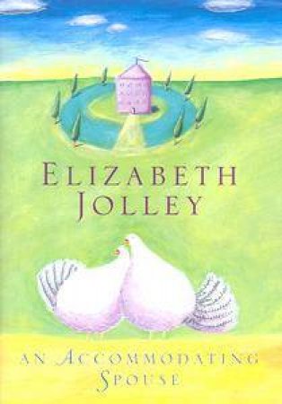 An Accommodating Spouse by Elizabeth Jolley