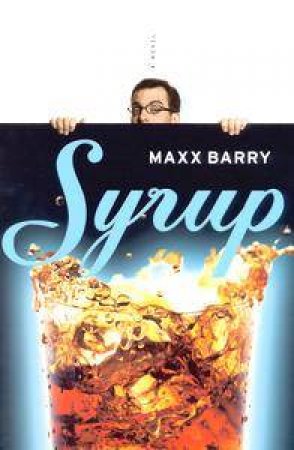 Syrup by Maxx Barry