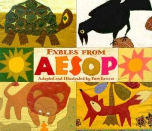 Fables From Aesop by Tom Lynch