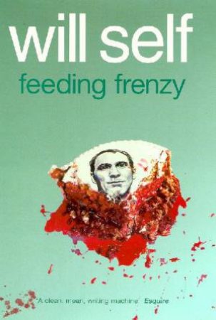 Feeding Frenzy by Will Self