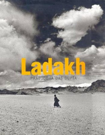 Ladakh by Prabuddha Das Gupta