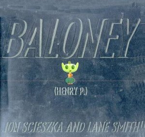 Baloney Henry P by Jon Scieszka