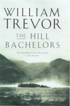 The Hill Bachelors by William Trevor