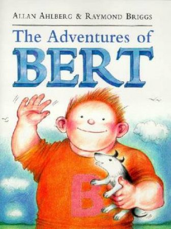 The Adventures Of Bert by Allan Ahlberg