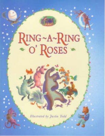 Ring A Ring O'Roses: A Collection Of Nursery Rhymes & Stories - Mini by Justin Todd