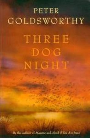 Three Dog Night by Peter Goldsworthy