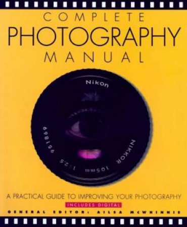 Complete Photography Manual by Ailsa McWhinnie