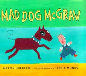 Mad Dog McGraw by Myron Uhlberg