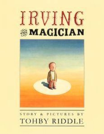 Irving The Magician by Tohby Riddle