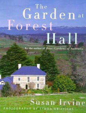 The Garden At Forest Hall by Susan Irvine