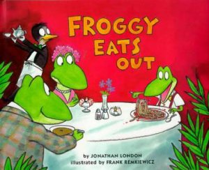 Froggy Eats Out by Jonathan London