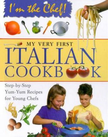 My Very First Italian Cookbook by Various