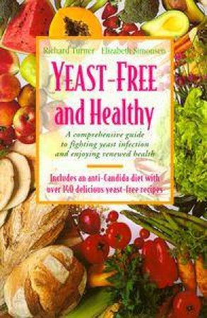 Yeast-Free & Healthy by Richard Turner