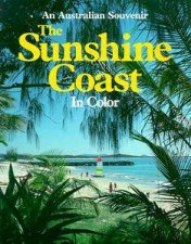 Australian Souvenir The Sunshine Coast in Color