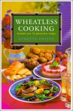 Wheatless Cooking Including GlutenFree Recipes