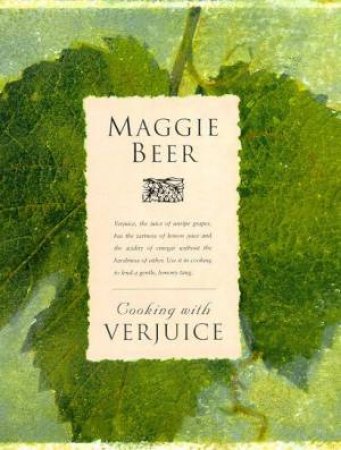 Cooking With Verjuice by Maggie Beer