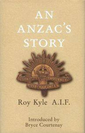 An Anzac's Story by Roy Kyle