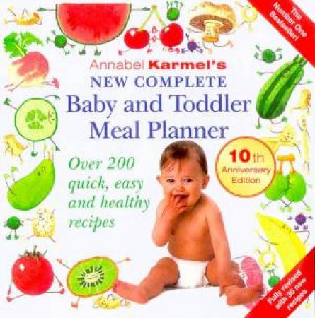 The New Complete Baby And Toddler Meal Planner by Annabel Karmel