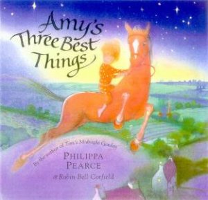 Amy's Three Best Things by Philippa Pearce & Robin Bell Corfield