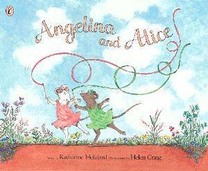 Angelina And Alice by Katharine Holabird