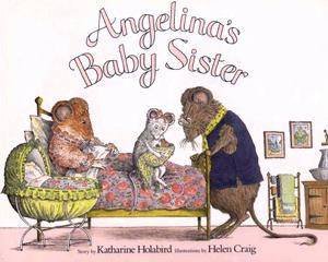 Angelina's Baby Sister by Katharine Holabird