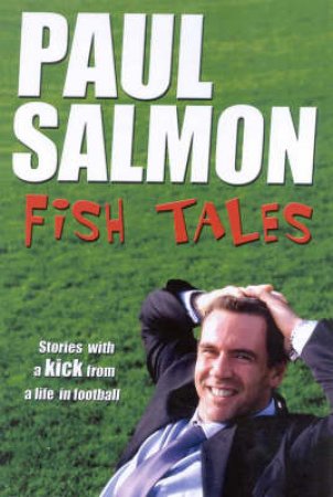 Paul Salmon: Fish Tales by Paul Salmon