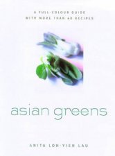 Asian Greens Culture Lore Preparation  Cooking