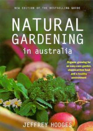 Natural Gardening In Australia by Jeffrey Hodges