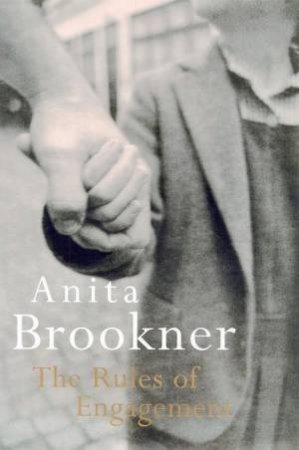 The Rules Of Engagement by Anita Brookner