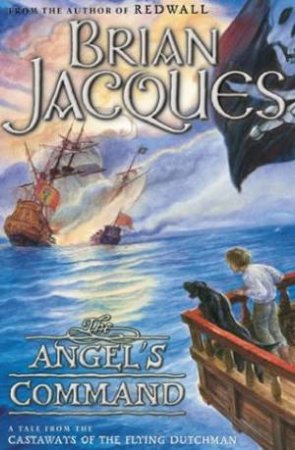 Castaways Of The Flying Dutchman: The Angel's Command by Brian Jacques