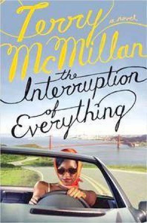 The Interruption Of Everything by Terry McMillan