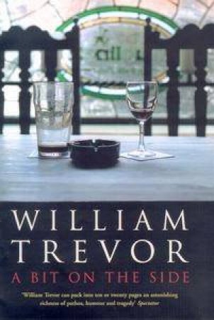 A Bit On The Side by William Trevor