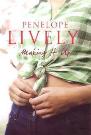 Making It Up by Penelope Lively